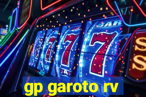 gp garoto rv